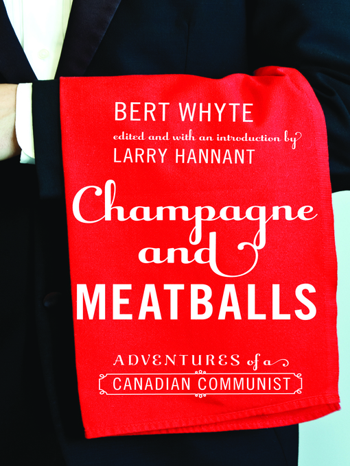 Title details for Champagne and Meatballs by Bert Whyte - Available